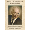 From Kitchen Chair to Pulpit: A Memoir of Family, Faith, and Ministry - Paperback