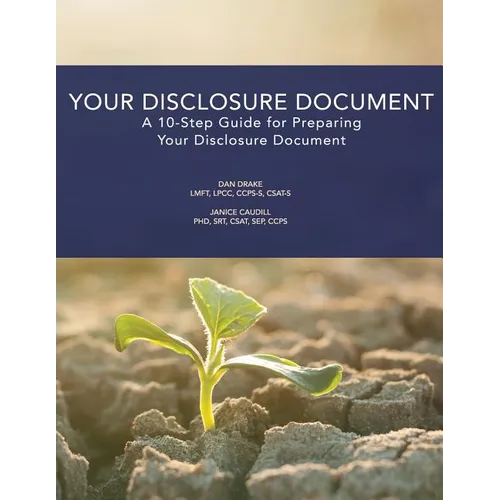 Your Disclosure Document: A 10-Step Guide for Preparing Your Disclosure Document - Paperback
