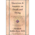 Questions and Answers on Death and Dying: A Companion Volume to on Death and Dying - Paperback