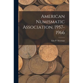 American Numismatic Association, 1957-1966 - Paperback