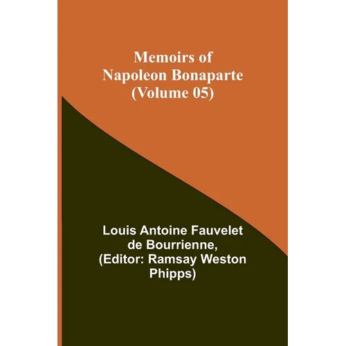 Memoirs of Napoleon Bonaparte (Volume 05) - Paperback