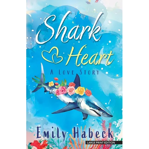 Shark Heart: A Love Story - Paperback