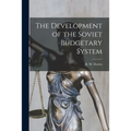The Development of the Soviet Budgetary System - Paperback