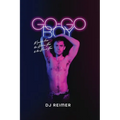 Go-Go Boy: Memoirs from the Kitchen Floor to the Dance Floor - Paperback