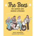 The Bees: The Women Who Rocked Lithuania - Paperback