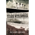 Titanic With Zombies - Paperback