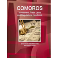 Comoros Investment, Trade Laws and Regulations Handbook - Strategic Information and Basic Laws - Paperback