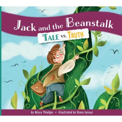 Jack and the Beanstalk: Tale vs. Truth - Library Binding