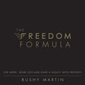 The Freedom Formula: Live More, Work Less and Leave a Legacy With Property - Paperback