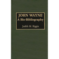 John Wayne: A Bio-Bibliography - Hardcover
