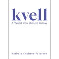 Kvell: A Word You Should Know - Paperback