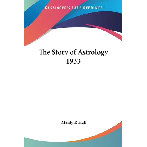 The Story of Astrology 1933 - Paperback