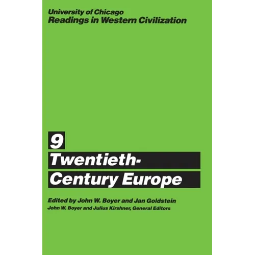 University of Chicago Readings in Western Civilization, Volume 9: Twentieth-Century Europe Volume 9 - Paperback