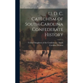 U. D. C. Catechism of South Carolina Confederate History - Hardcover