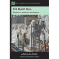 The Jewish Jesus: Revelation, Reflection, Reclamation - Paperback