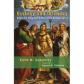 Ecstasy and Intimacy: When the Holy Spirit Meets the Human Spirit - Paperback