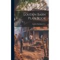 Louden Barn Plan Book - Hardcover