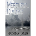 Mercurial Dreams - Hardcover