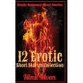 Erotic Romance Short Stories: 12 Erotic Short Stories Collection: Erotic Romance Short Stories - Paperback