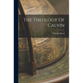 The Theology Of Calvin - Paperback