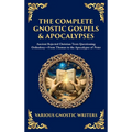 The Complete Gnostic Gospels & Apocalypses: Ancient Rejected Christian Texts Questioning Orthodoxy-From Thomas to the Apocalypse of Peter (Deluxe Hard - Hardcover
