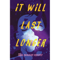 It Will Last Longer - Paperback