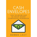 Cash Envelopes: You've Never Had So Much Money Companion Workbook - Paperback