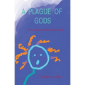 A Plague of Gods: Nine Stories and an Epic Poem - Paperback