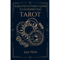 A Multicultural Guide To Interpreting Tarot - Paperback