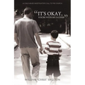 It's Okay, You're with My Father: (A Child Abuse Investigator's Call to the Church) - Paperback