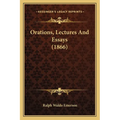 Orations, Lectures and Essays (1866) - Paperback