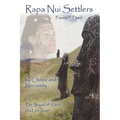 Rapa Nui Settlers: By Choice and Necessity the Sequel of Heirs of a Lost Race - Hardcover