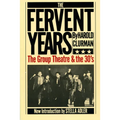 The Fervent Years: The Group Theatre And The Thirties - Paperback