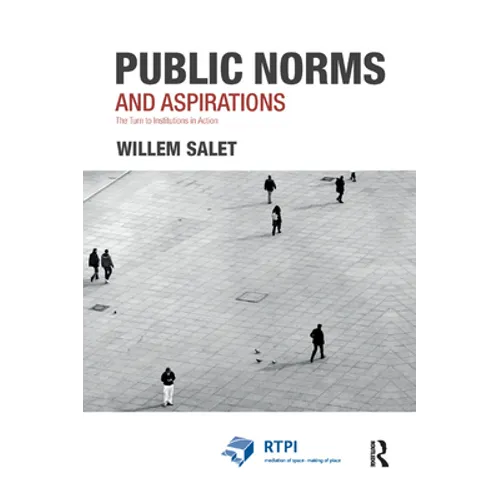 Public Norms and Aspirations: The Turn to Institutions in Action - Paperback