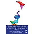 Developing High-Impact Course Design Institutes: A Model for Change - Paperback
