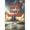 Tony Abbott and the Times of Revolution - Paperback
