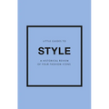 Little Guides to Style III: A Historical Review of Four Fashion Icons - Hardcover