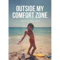 Outside My Comfort Zone - Paperback