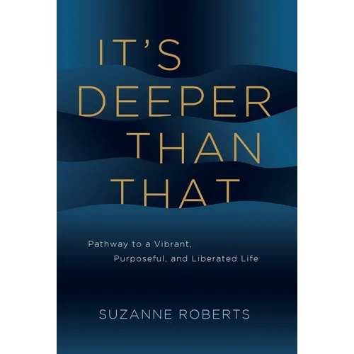 It's Deeper Than That - Hardcover