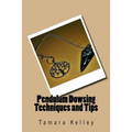 Pendulum Dowsing Techniques and Tips - Paperback