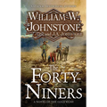 The Forty-Niners: A Novel of the Gold Rush - Mass Market Paperbound