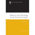 History and Theology in the Fourth Gospel, Revised and Expanded - Paperback