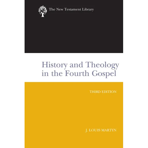 History and Theology in the Fourth Gospel, Revised and Expanded - Paperback