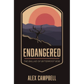 Endangered: The Ballad of Bitterroot Bob - Hardcover