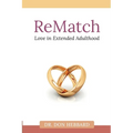 ReMatch: Love in Extended Adulthood - Paperback