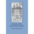 The Practice of Piety: Puritan Devotional Disciplines in Seventeenth-Century New England - Paperback