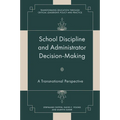 School Discipline and Administrator Decision-Making: A Transnational Perspective - Hardcover
