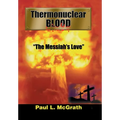 Thermonuclear Blood: "The Messiah's Love" - Hardcover