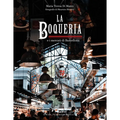 The Boqueria: And the Markets of Barcelona - Hardcover