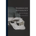 Mammalian Physiology: A Course of Practical Exercises - Paperback